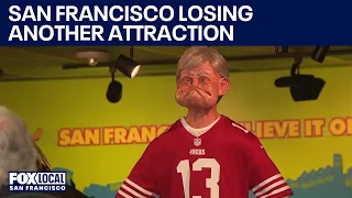 Believe it or not... Ripley’s is closing its San Francisco location