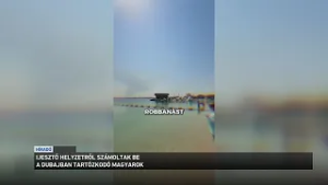 Ijesztő helyzetről számoltak be a Dubajban tartózkodó magyarok