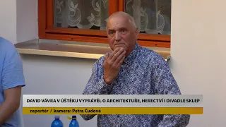 ÚŠTĚK: David Vávra v Úštěku vyprávěl o architektuře, herectví i Divadle Sklep