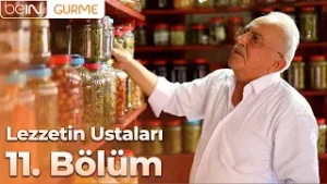 Lezzetin Ustaları 11. Bölüm: Turşucu Vonalı Celal Usta
