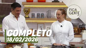 Fica com a Gente: Torta de frango prática; Broa de fubá e mais (18/02/26) | Completo