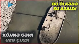 Bu ölkədə QURAQLIQ FƏLAKƏTİ: KÖHNƏ GƏMİ üzə çıxdı – Hökumət hərəkətə keçdi