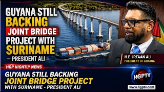 Guyana Still Backing Joint Bridge Project With Suriname - President Ali