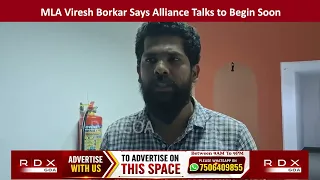 MLA Viresh Borkar Says Alliance Talks to Begin Soon