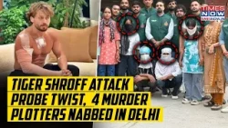 Tiger Shroff Attack Probe Reaches Delhi, 4 More, Including Two Women Behind Murder Plot Arrested