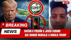 ?ALARMA: Envían a prisión a joven cubano que mandó mensaje a Donald Trump - America TEVE