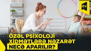 Psixoloji yardım, yoxsa travma: özəl mərkəzlərdə xidmət necə tənzimlənir?