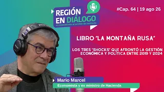 Region in Dialogue: Mario Marcel, Economy and National Current Affairs