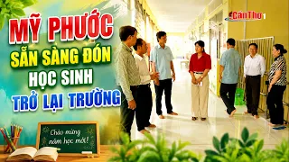 Mỹ Phước sẵn sàng đón học sinh trở lại trường | CT-TDT