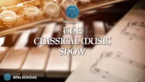 THE CLASSICAL MUSIC SHOW - 8PM SUNDAY - CHANNEL 83