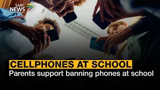Cellphones at school | Parents support banning phones at school