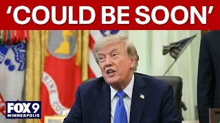Iran war: Trump says Hormuz deal could come 'soon'