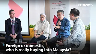Foreign or domestic, who is really buying into Malaysia?