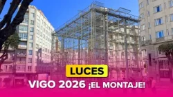 Las LUCES de Navidad VIGO 2026 ⭐️ ¡Así AVANZA el MONTAJE! 🎄