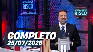 Operação de Risco: Armed man with schizophrenia, cocky criminal and more (07/25/26) | Full Episode