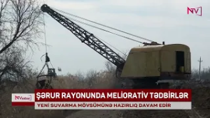 ŞƏRUR RAYONUNDA YENİ SUVARMA MÖVSÜMÜNƏ HAZIRLIQ DAVAM EDİR