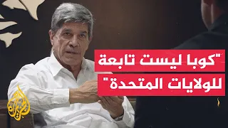 Cuban Deputy Foreign Minister to Al Jazeera: The core of the American politicians' problem is tha...