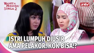 Istri Sabar & Lumpuh Diusir Ama Pembantu Sendiri | Wanita Perindu Surga 2 Eps 48 (3/4)