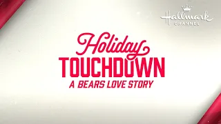 NEW! Holiday Touchdown: A Bears Love Story | Coming to Hallmark Channel This Countdown to Christmas!