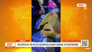 Trujillo: Police and FBI dismantle criminal gang of Ecuadorian nationals
