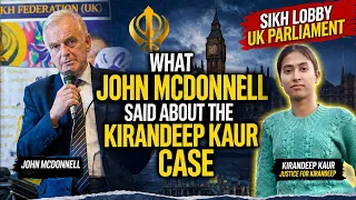 What John McDonnell Said About the Kirandeep Kaur Case | Sikh Lobby UK Parliament