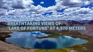 Breathtaking views of 'Lake of Fortune' at 4,970 meters