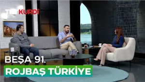 Rojbaş Türkiye - Beşa 91.