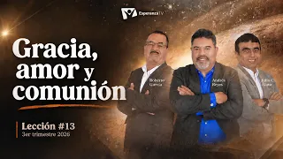 Escuela Sabática Práctica 📌/ Lección #13: Gracia, amor y comunión
