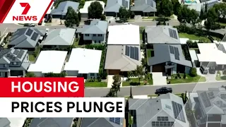 Housing prices plunge across major cities | 7NEWS