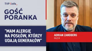 Adrian Zandberg: mam alergię na posłów, którzy udają generałów | GOŚĆ PORANKA