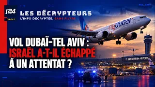 Vol Dubaï–Tel Aviv : Israël a-t-il échappé à un attentat ?