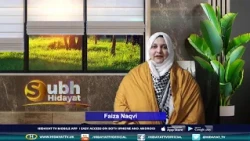 30th RABI UL THANI  SUBH E HIDAYAT WITH FAIZA NAQVI 12 10 26
