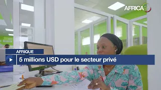 Afrique : 5 millions USD d'AGIB Bank pour le secteur privé