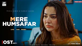 Mere HumSafar - OST PART 1 | Video Song | Farhan Saeed | Hania Amir | ARY Musik