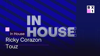 In House - Ricky Corazon X Touz