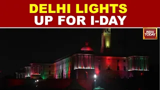 Independence Day 2026: Delhi’s Iconic Landmarks Light Up Ahead Of Celebrations | India Today