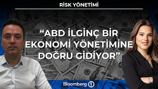 Risk Yönetimi - "ABD İlginç Bir Ekonomi Yönetimine Doğru Gidiyor" | 21 Ağustos 2026