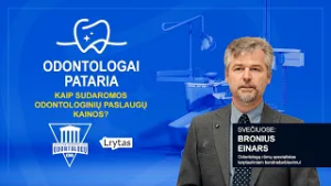 „Odontologai pataria“: kaip sudaromos odontologinių paslaugų kainos?
