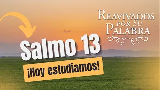 Psalm 13: How Long, O Lord? | Revived by His Word | #RPSP 2026