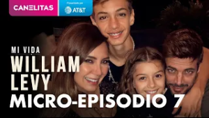 Episodio 7 - Mi Vida: William Levy - CANELITAS - Siempre hay que ayudar | Canela.TV