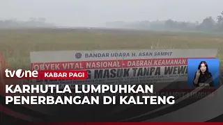 Polusi Asap Karhutla Tidak Kunjung Mereda | Kabar Pagi