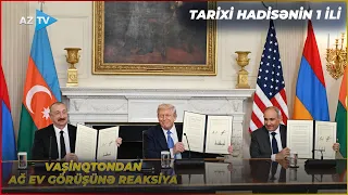 TARİXİ HADİSƏNİN 1 İLİ: Vaşinqtondan Ağ Evdə keçirilən mühüm görüşə REAKSİYA