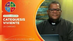 La Caridad | Catequesis Viviente