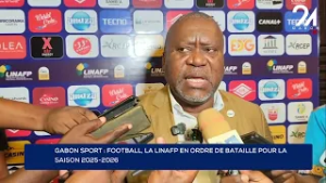 GABON SPORT : FOOTBALL, LA LINAFP EN ORDRE DE BATAILLE POUR LA SAISON 2025-2026.