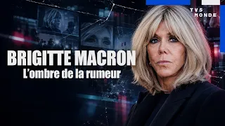 How did the rumor about Brigitte Macron go global? | THE FABRICATION OF LIES | TV5MONDE