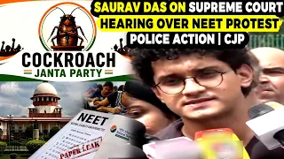 Saurav Das on Supreme Court Hearing Over NEET Protest Police Action | CJP