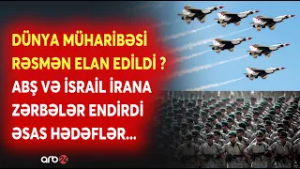 Dünya savaşı RƏSMƏN BAŞLADI? -ABŞ və İsrail İrana qarşı HƏRƏKƏTƏ KEÇDİ -Bu hədəflərə ZƏRBƏ ENDİRİLDİ
