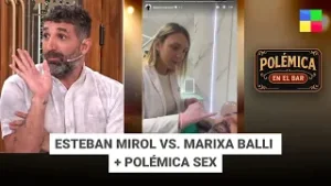 ESTEBAN MIROL VS. MARIXA BALLI + POLÉMICA SEX #PolémicaEnElBar | Programa completo (05/02/26)
