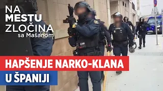 Hapšenje narko-klana u Španiji | Na mestu zločina sa Mašanom
