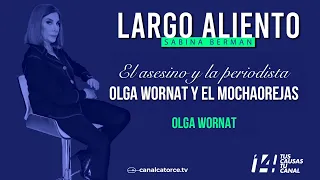 Largo Aliento | The Killer and the Journalist. “El Mochaorejas” and Olga Wornat